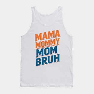 Mama Mommy Mom Bruh Sunset Funny Mother's Day Tank Top